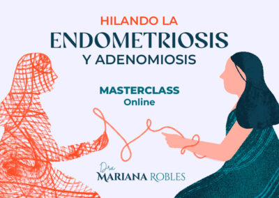 Hilando la Endometriosis y Adenomiosis