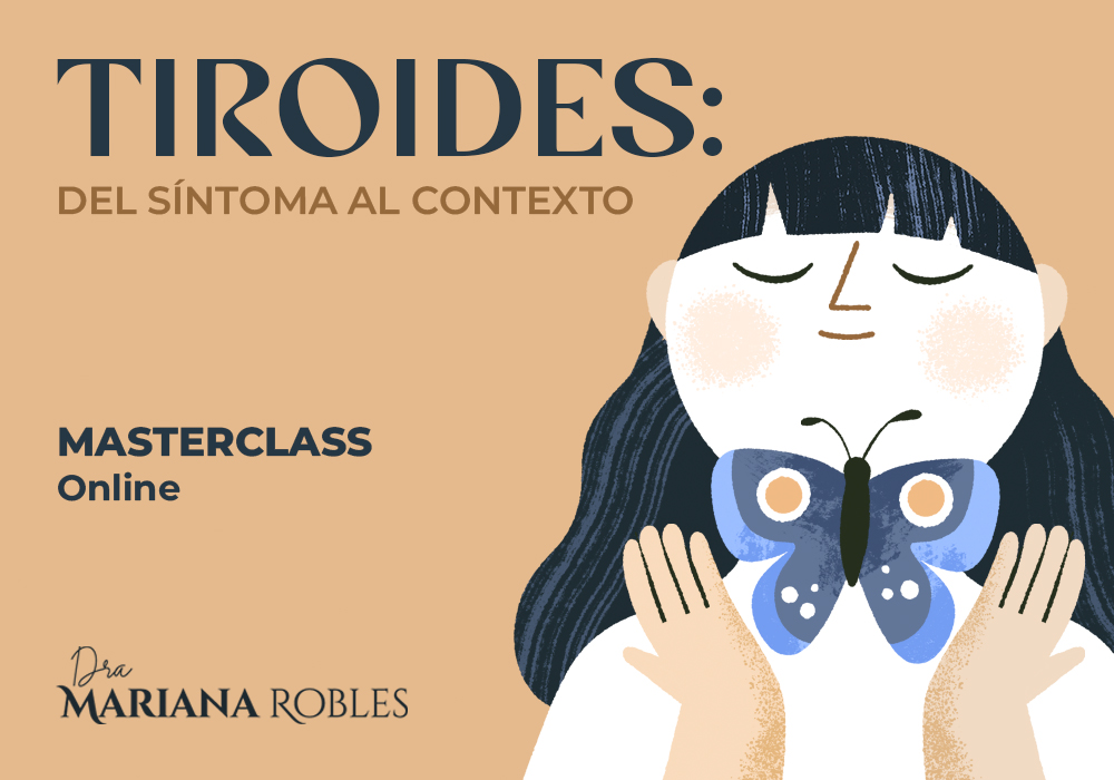 TIROIDES Del síntoma al contexto